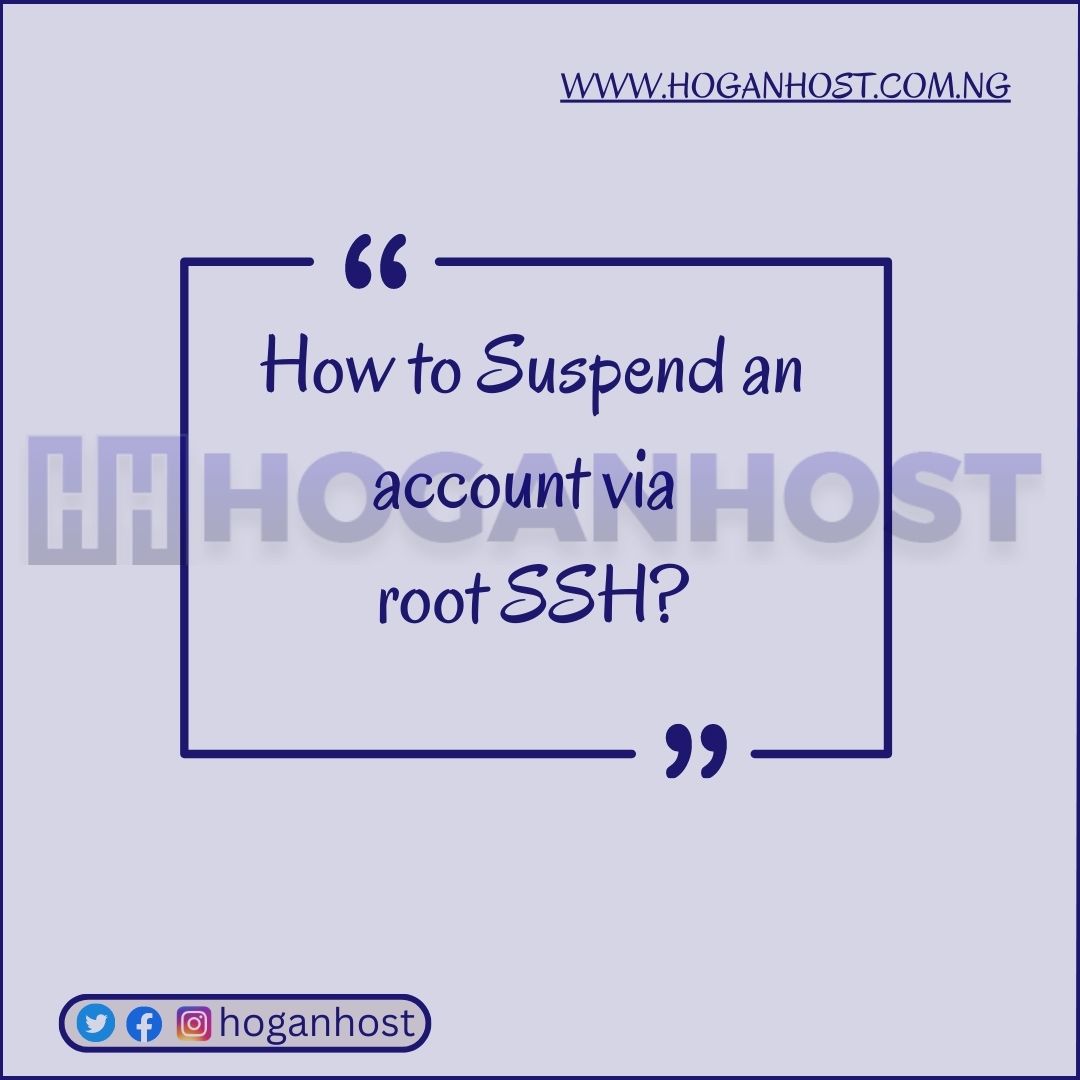 how-to-suspend-an-account-via-root-ssh-hoganhost-blog