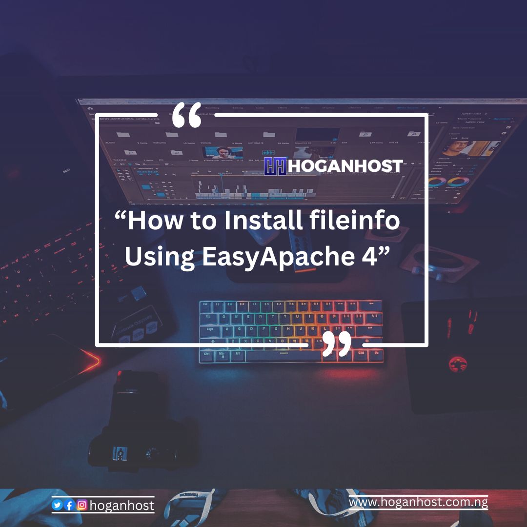 How to Install fileinfo Using EasyApache 4 - HoganHost blog
