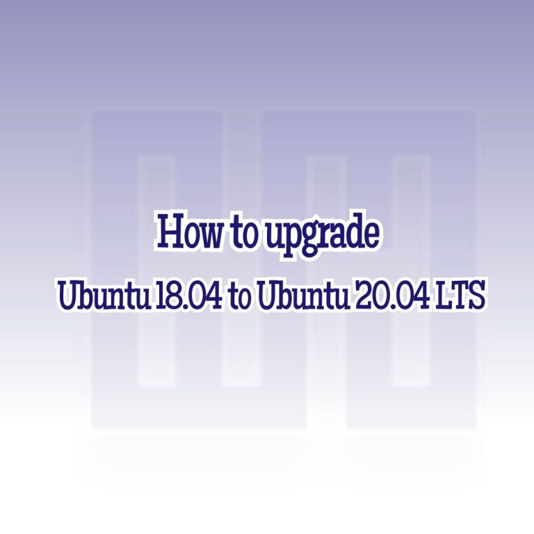 How To Upgrade Ubuntu 18.04 To Ubuntu 20.04 LTS