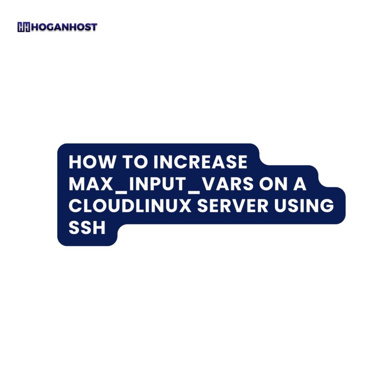 How to Increase max_input_vars on a CloudLinux Server Using SSH